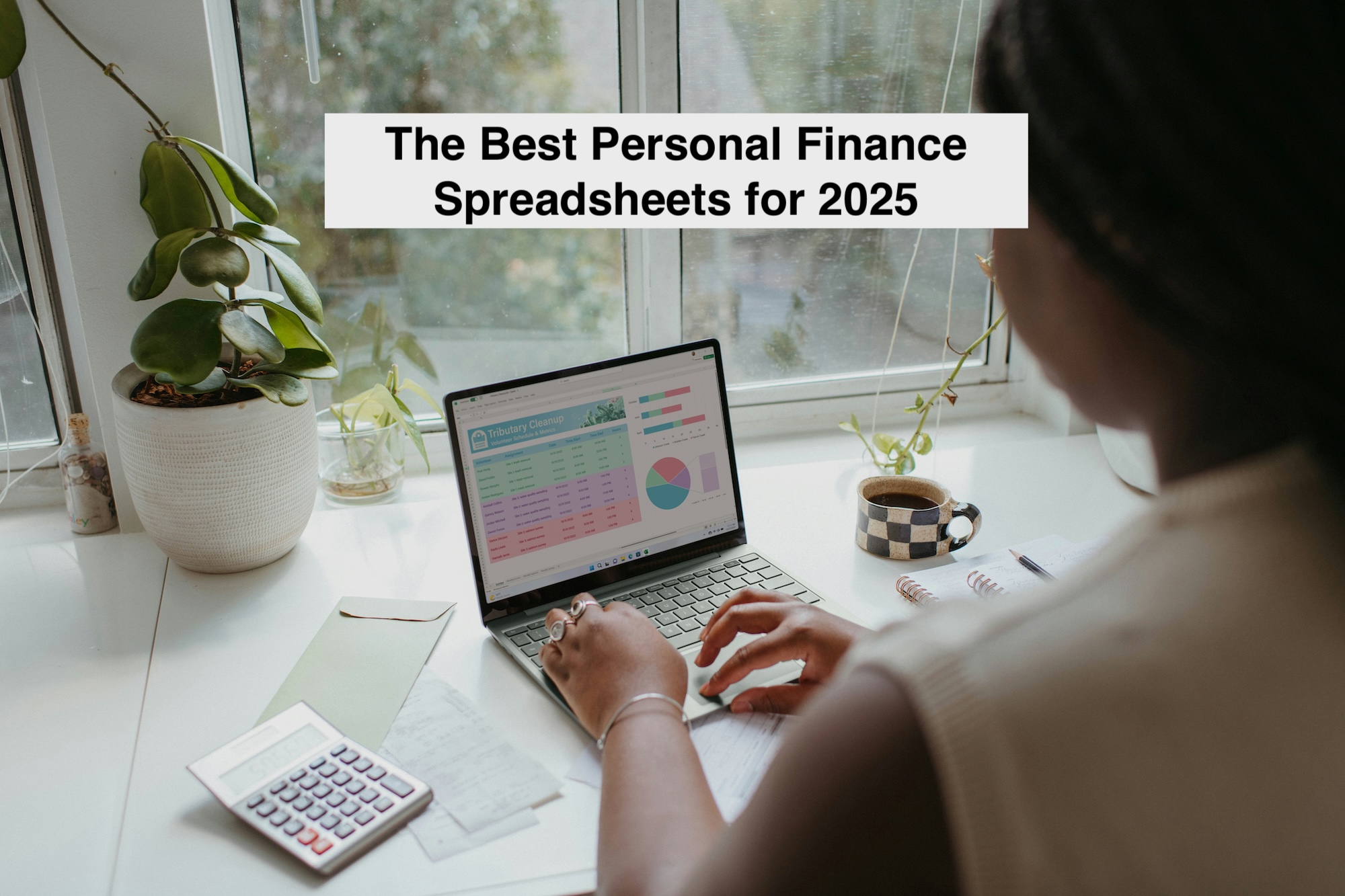 The Best Personal Finance Spreadsheets for 2025 (Free & Paid)